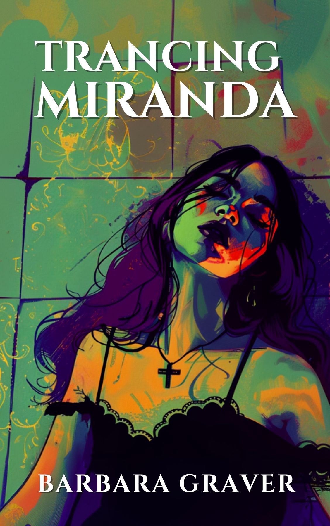 Trancing Miranda by Barbara Graver
